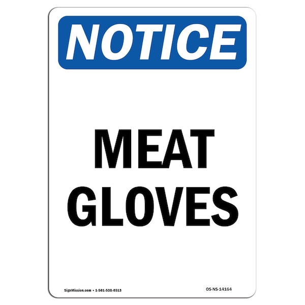 OSHA Notice Sign, Meat Gloves, 24in X 18in Aluminum, 18" W, 24" H, Portrait, Meat Gloves Sign